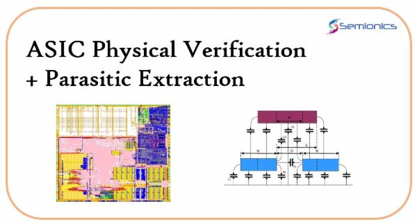 Python Asic Verification ASIC Physical Verification + Parasitic Extraction