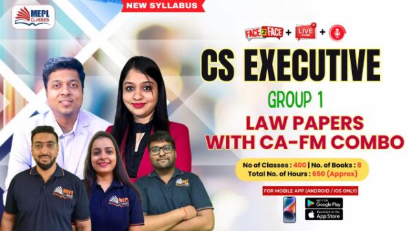 CS EXECUTIVE (NEW) - GROUP 1 LAW PAPERS WITH CORPORATE ACCOUNTING & FINANCIAL MANAGEMENT - LIVE AT HOME + FACE TO FACE + RECORDED BATCH - FOR MOBILE APP (ANDROID / IOS ONLY) cover