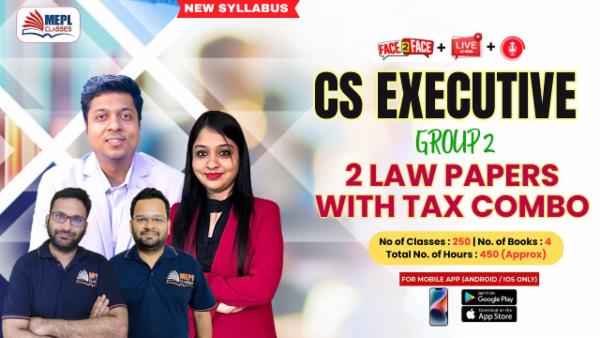 CS EXECUTIVE (NEW) - GROUP 2 ALL PAPERS COMBO WITH TAX LAWS COMBO - LIVE AT HOME + FACE TO FACE + RECORDED BATCH - FOR MOBILE APP (ANDROID ONLY) cover