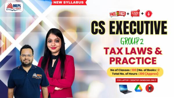 CS EXECUTIVE (NEW) - GROUP 2 - TAX LAWS - LIVE AT HOME + FACE TO FACE + RECORDED BATCH - FOR LAPTOP/DESKTOP (WINDOWS ONLY) cover