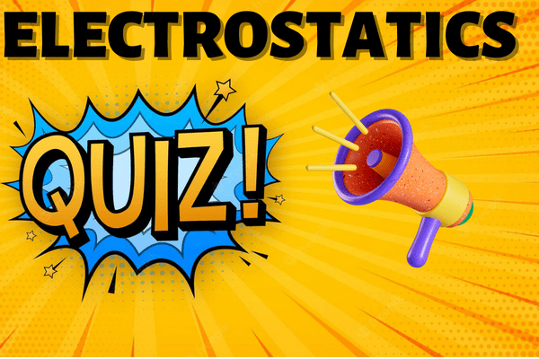 Electrostatic QUIZ | CHSE Class 12 th physics cover