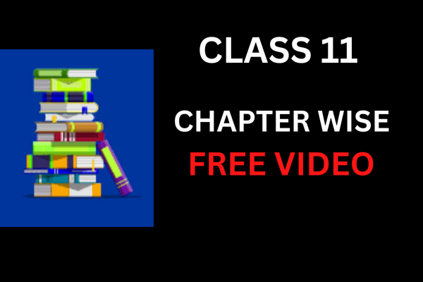 CLASS 11 TOPIC WISE FREE THEORY VIDEO cover