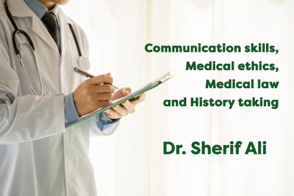 Communication skills, Medical ethics, Medical law and history taking cover