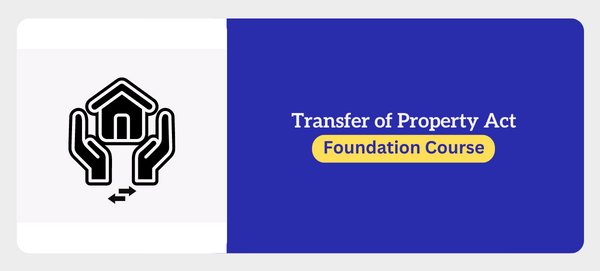 Transfer Of Property Act Foundation Course cover