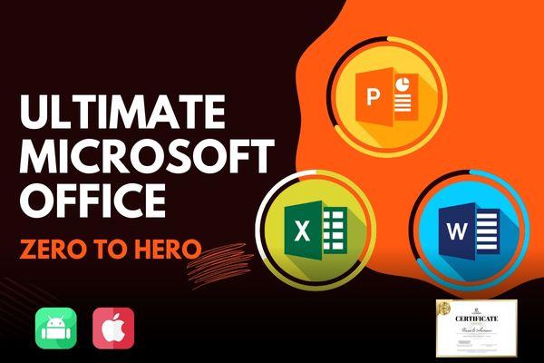 Ultimate Microsoft Office - Zero to Hero cover