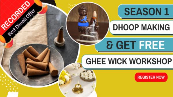 Dhoop Making & Free Ghee Wick Workshop (Season 1) cover