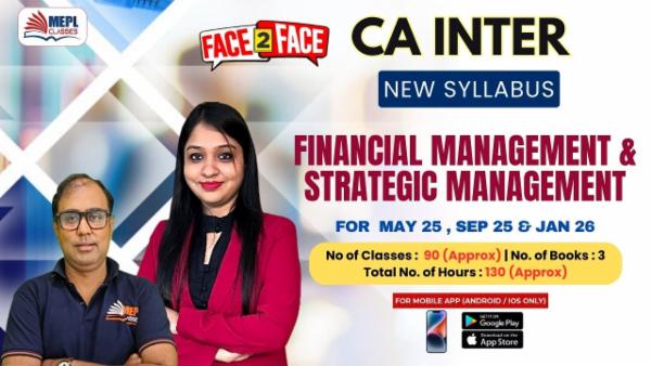 CA INTER (NEW) - FINANCIAL MANAGEMENT & STRATEGIC MANAGEMENT - FACE TO FACE BATCH - FOR MOBILE APP (ANDROID / IOS ONLY) cover