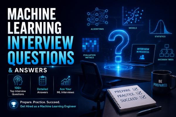 Machine Learning Interview Questions and Answers