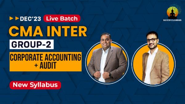 CMA Inter Group 2 Corporate Accounts & Audit Live Batch | New Syllabus cover