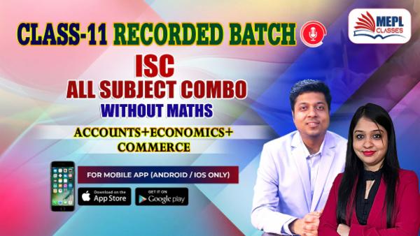CLASS 11 - ISC ALL SUBJECT COMBO WITHOUT MATHS - RECORDED CLASSES - FOR MOBILE APP (ANDROID/IOS ONLY) cover