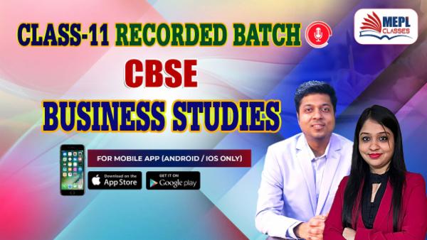 CLASS 11 - BUSINESS STUDIES CBSE - RECORDED CLASSES - FOR MOBILE APP (ANDROID/IOS ONLY) cover