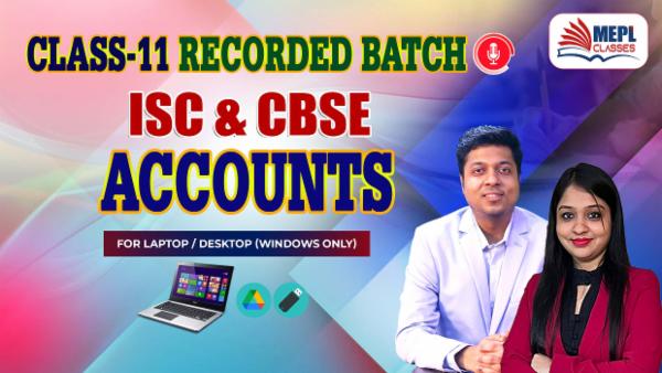 CLASS 11 - ACCOUNTS ISC & CBSE - RECORDED CLASSES - FOR LAPTOP/DESKTOP (WINDOWS ONLY) cover