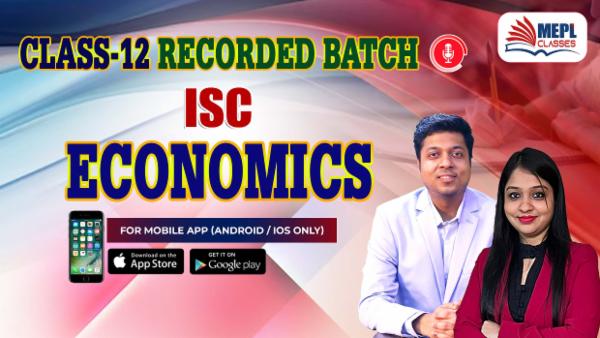 CLASS 12 - ECONOMICS ISC - RECORDED CLASSES - FOR MOBILE APP (ANDROID/IOS ONLY) cover