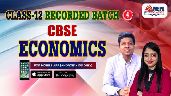 CLASS 12 - ECONOMICS CBSE - RECORDED CLASSES - FOR MOBILE APP (ANDROID/IOS ONLY) cover