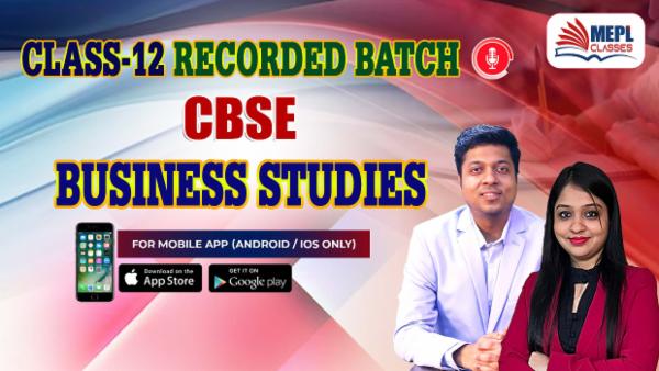 CLASS 12 - BUSINESS STUDIES CBSE - RECORDED CLASSES - FOR MOBILE APP (ANDROID/IOS ONLY) cover