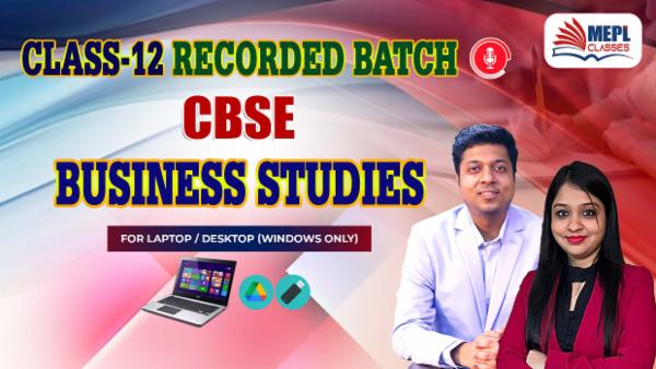 CLASS 12 - BUSINESS STUDIES CBSE - RECORDED CLASSES - FOR LAPTOP/DESKTOP (WINDOWS ONLY) cover