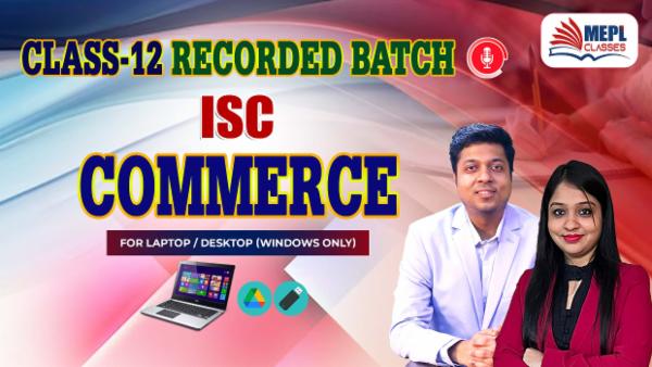 CLASS 12 - COMMERCE ISC - RECORDED CLASSES - FOR LAPTOP/DESKTOP (WINDOWS ONLY) cover