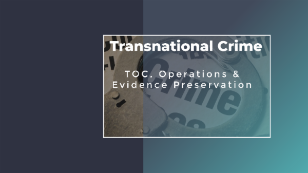 Transnational Crime: TOC, Operations & Evidence Preservation cover