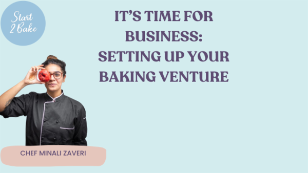 It’s time for business: Setting up your baking venture (ONLINE) cover