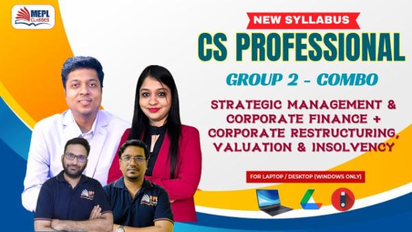 CS PROFESSIONAL (NEW) - STRATEGIC MANAGEMENT & CORPORATE FINANCE AND CORPORATE RESTRUCTURING, VALUATION & INSOLVENCY COMBO - FOR LAPTOP / DESKTOP (WINDOWS ONLY) cover