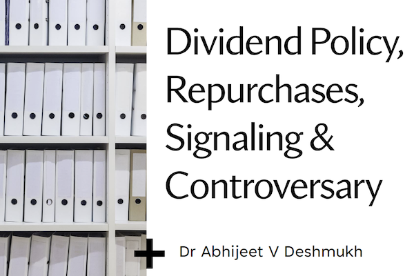 Dividend Policy, Repurchases, Signaling & Controversy cover