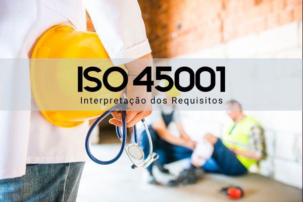 ISO 45001: 2018 - Interpretação dos Requisitos de Saúde e Segurança cover