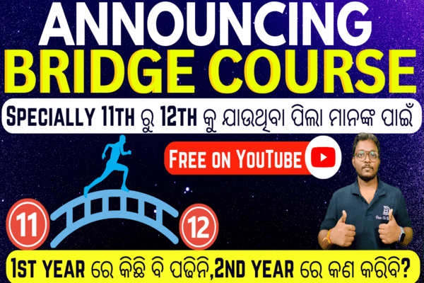 BRIDGE COURSE | Specially 11th ରୁ 12th କୁ ଯାଉଥିବା ପିଲା ମାନଙ୍କ ପାଇଁ | CHSE | CBSE🔥 cover