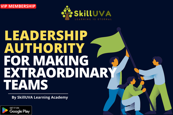Leadership Authority for Making Extraordinary Teams cover