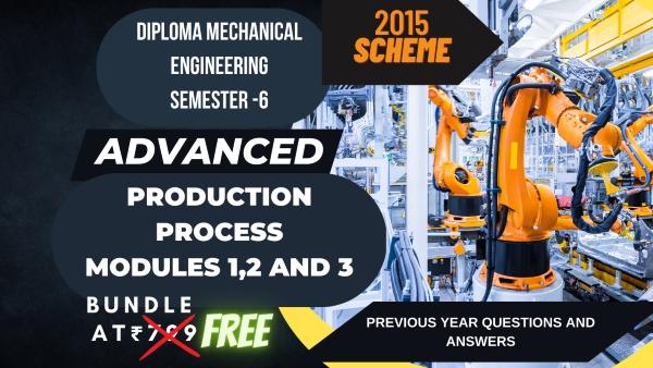 SIXTH SEMSTER DIPLOMA MECHANICAL ADVANCED PRODUCTION PROCESSES cover