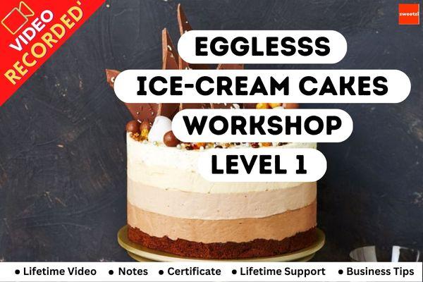 Eggless Ice-Cream Cakes Level 1 cover