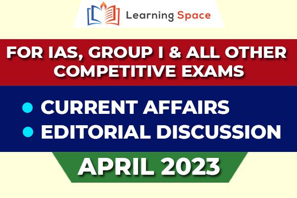 Current Affairs & Editorial Discussion - April 2023 cover