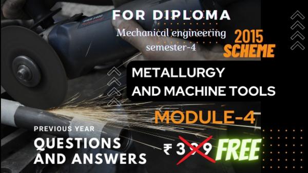 FOURTH SEMSTER DIPLOMA METALLURGY AND MACHINE TOOLS cover