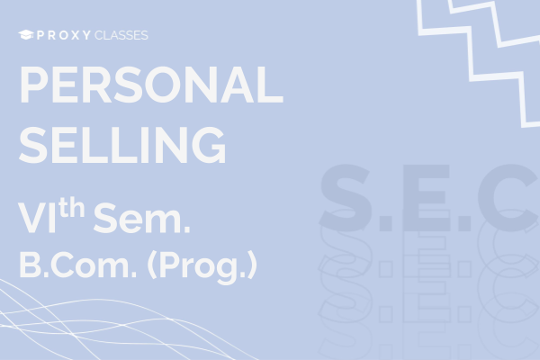 Personal Selling and Salesmanship - VIth Sem cover