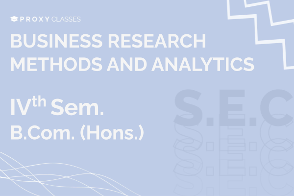 Business Research, Methods and Analytics - IVth Sem cover