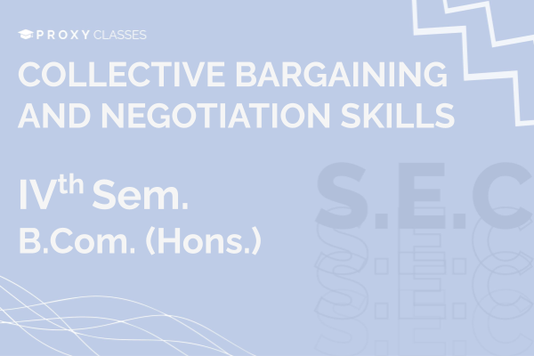 Collective Bargaining and Negotiation Skills - IVth Sem cover