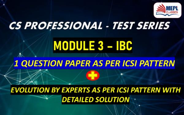 CS PROFESSIONAL - TEST SERIES - MODULE 3 - IBC cover