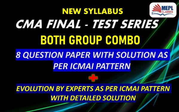 CMA FINAL - NEW SYLLABUS - TEST SERIES - BOTH GROUP COMBO (ALL 8 PAPERS) cover