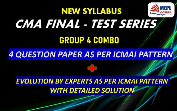 CMA FINAL - NEW SYLLABUS - TEST SERIES - GROUP 4 COMBO cover