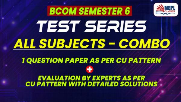 B.COM - SEMESTER 6 - TEST SERIES - ALL SUBJECT COMBO cover