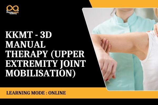 KKMT - 3D Manual Therapy (Upper extremity joint mobilisation)