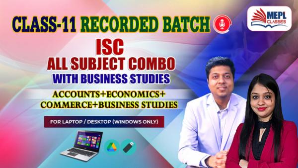 CLASS 11 - ISC ALL SUBJECT COMBO WITH BUSINESS STUDIES - RECORDED CLASSES - FOR LAPTOP/DESKTOP (WINDOWS ONLY) cover