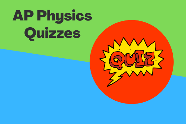 AP Physics Quizzes cover