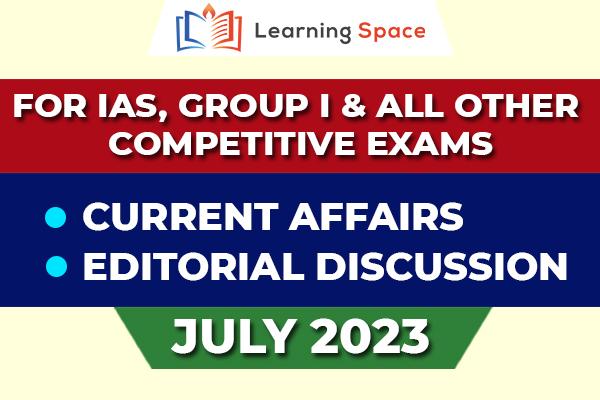 Current Affairs & Editorial Discussion - July 2023 cover