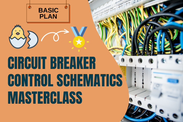 Circuit Breaker Control Schematics Masterclass | Basic Plan cover