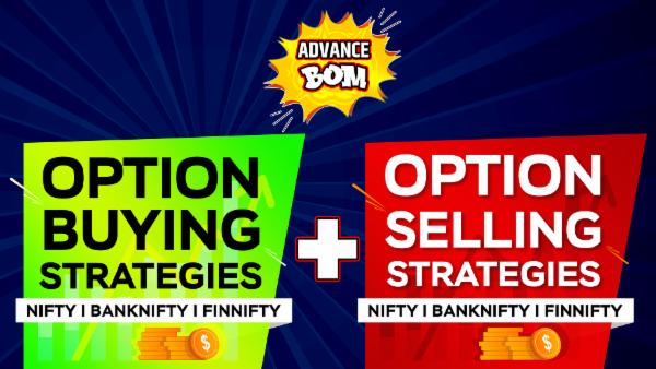 Advance BOM:- Option Buying + Option Selling cover