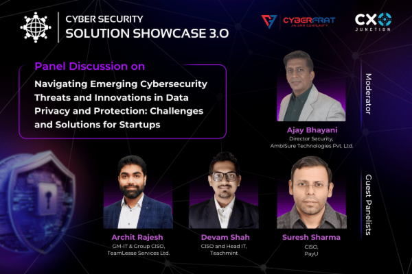 CS3 3.0 Panel Discussion 1: Navigating Emerging Cybersecurity Threats and Innovations in Data Privacy and Protection: Challenges and Solutions for Startups cover