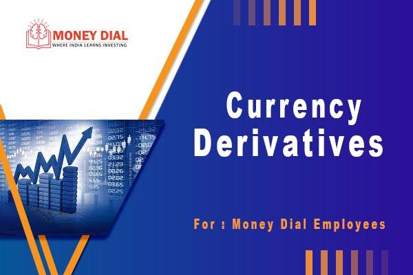 Currency Derivative - I (Employees) cover