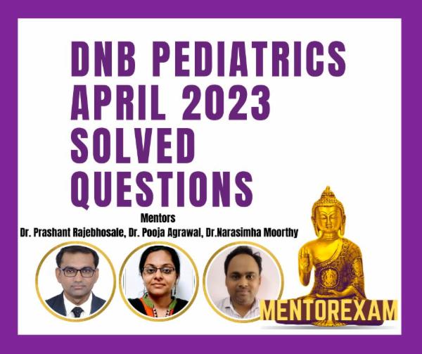 DNB Pediatrics April 2023 Solved Question Papers cover