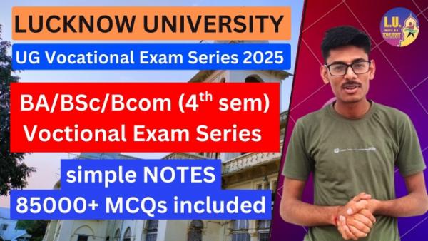 BA/B.Sc/Bcom 4 Semester Vocational Lucknow University 2025 exam series. its included written short notes, PYQs, Notes, Model Papers Etc. cover