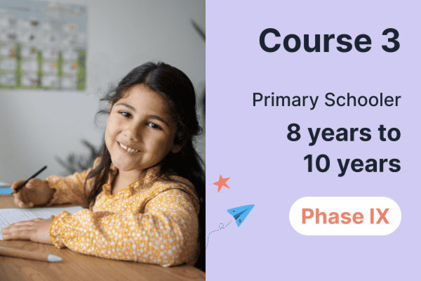 Phase IX - Course 3 - (8 years to 10 years - Primary Schooler) cover